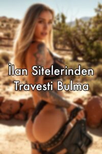 ilan sitelerinden travesti bulma